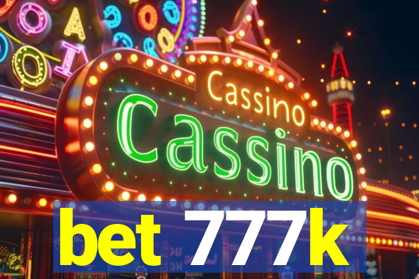 bet 777k